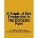 A Study of Egg Production in The Domestic Fowl