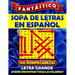 Fantástico Sopa de Letras en Espanol Letra Grande: Spanish Word Search Books for Adults (Large Print). Sopa de Letras Para Adultos. Word Search Espano