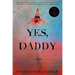Yes, Daddy