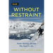Without Restraint: How Skiing Saved My Son's Life