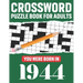 Crossword Puzzle Book For Adults: You Were Born In 1944: Awesome Fun Puzzle Crossword Book With Solutions Containing 80 Large Print Easy To Hard Puzzl