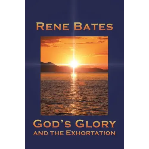 God's Glory: and the Exhortation