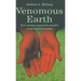 Venomous Earth: How Arsenic Caused the World's Worst Mass Poisoning