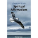Change your life with Spiritual Affirmations