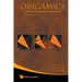 Origamics: Mathematical Explorations Through Paper Folding