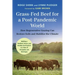 Grass-Fed Beef for a Post-Pandemic World: How Regenerative Grazing Can Restore Soils and Stabilize the Climate