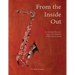 From the Inside Out: An In-depth Resource for the Development of Saxophone Sound
