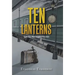 Ten Lanterns: Light Your Way-Lighten Your Pain
