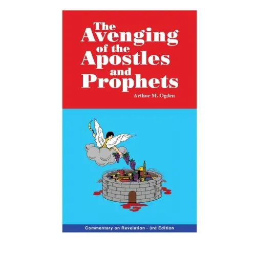 Avenging of the Apostles and Prophets: Commentary on Revelation