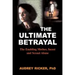 The Ultimate Betrayal: The Enabling Mother, Incest and Sexual Abuse