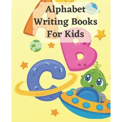 Alphabet Writing Books For Kids: Learning Books Alphabet Letter Tracing Notebook For Kindergarten Wipe Clean, 26 page 8.5x11 / Beginning Cursive Resou
