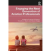 Engaging the Next Generation of Aviation Professionals
