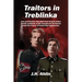 Traitors in Treblinka: A Jenz Ramsgrund Novel