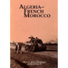 The U.S. Army Campaigns of World War II: Algeria- French Morocco