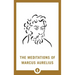 The Meditations of Marcus Aurelius