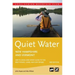 Quiet Water New Hampshire and Vermont: AMC's Canoe and Kayak Guide to the Best Ponds, Lakes, and Easy Rivers