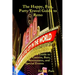 The Happy, Fun, Party Travel Guide to Reno: A Guide to Casinos, Bars, Restaurants, and Special Events in Reno and Sparks