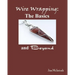 Wire Wrapping: The Basics And Beyond