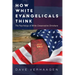 How White Evangelicals Think: The Psychology of White Conservative Christians
