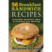 56 Breakfast Sandwich Recipes: Irresistible Sandwich Ideas to Kickstart Your Morning
