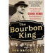 The Bourbon King: The Life and Crimes of George Remus, Prohibition's Evil Genius