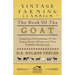 The Book of the Goat - Containing Full Particulars of the Various Breeds of Goats and Their Profitable Management