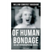 Of Human Bondage (an Autobiographical Novel) - Complete Edition