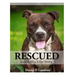 Rescued: Based on a True Dog Story