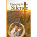 Dancing in the Silence