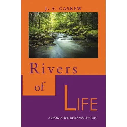 Rivers of Life: A Book of Inspirational Poetry