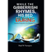 While the Gibberrishi Rhymes, His Bed Burns: Changing Perspectives for Changing Times