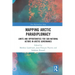 Mapping Arctic Paradiplomacy: Limits and Opportunities for Sub-National Actors in Arctic Governance