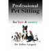 Professional Pet Sitting for Love & Money