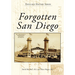 Forgotten San Diego