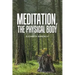 Meditation, the Physical Body