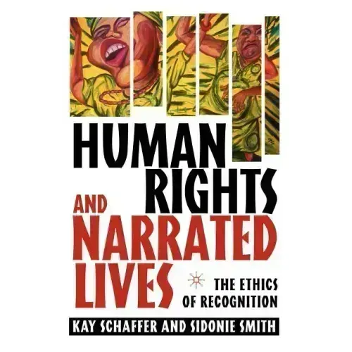 Human Rights and Narrated Lives: The Ethics of Recognition