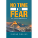 No Time for Fear: My Path to Awakening