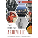 The Rise of Asheville: An Exceptional History of Community Building