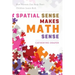 Spatial Sense Makes Math Sense: How Parents Can Help Their Children Learn Both