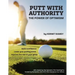 Putt With Authority: The Power of Optimism
