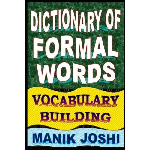 Dictionary of Formal Words: Vocabulary Building