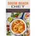 South Beach Diet: When You Can't Decide Between Breakfast & Lunch (Perfect Guide to Feel Great, Healthy and Loose Weight With South Beach Diet)