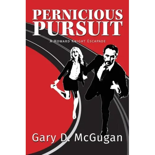 Pernicious Pursuit: A Howard Knight Escapade
