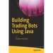 Building Trading Bots Using Java