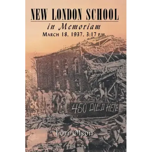 New London School: In Memoriam, March 18, 1937, 3:17 P.M.
