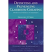Detecting and Preventing Classroom Cheating: Promoting Integrity in Assessment