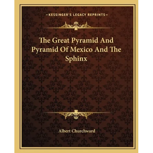 The Great Pyramid And Pyramid Of Mexico And The Sphinx