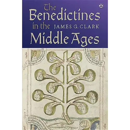 The Benedictines in the Middle Ages