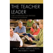The Teacher Leader: Core Competencies and Strategies for Effective Leadership