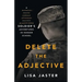 Delete the Adjective: A Soldier's Adventures in Ranger School
